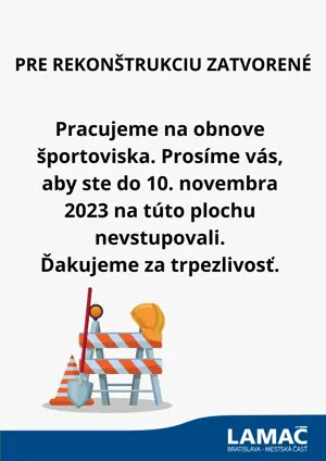 Športovisko vo Voľnočasovom areáli je pre rekonštrukciu zatvorené 