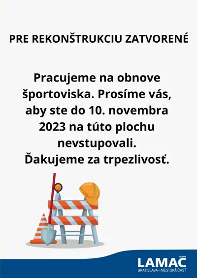 Športovisko vo Voľnočasovom areáli je pre rekonštrukciu zatvorené 